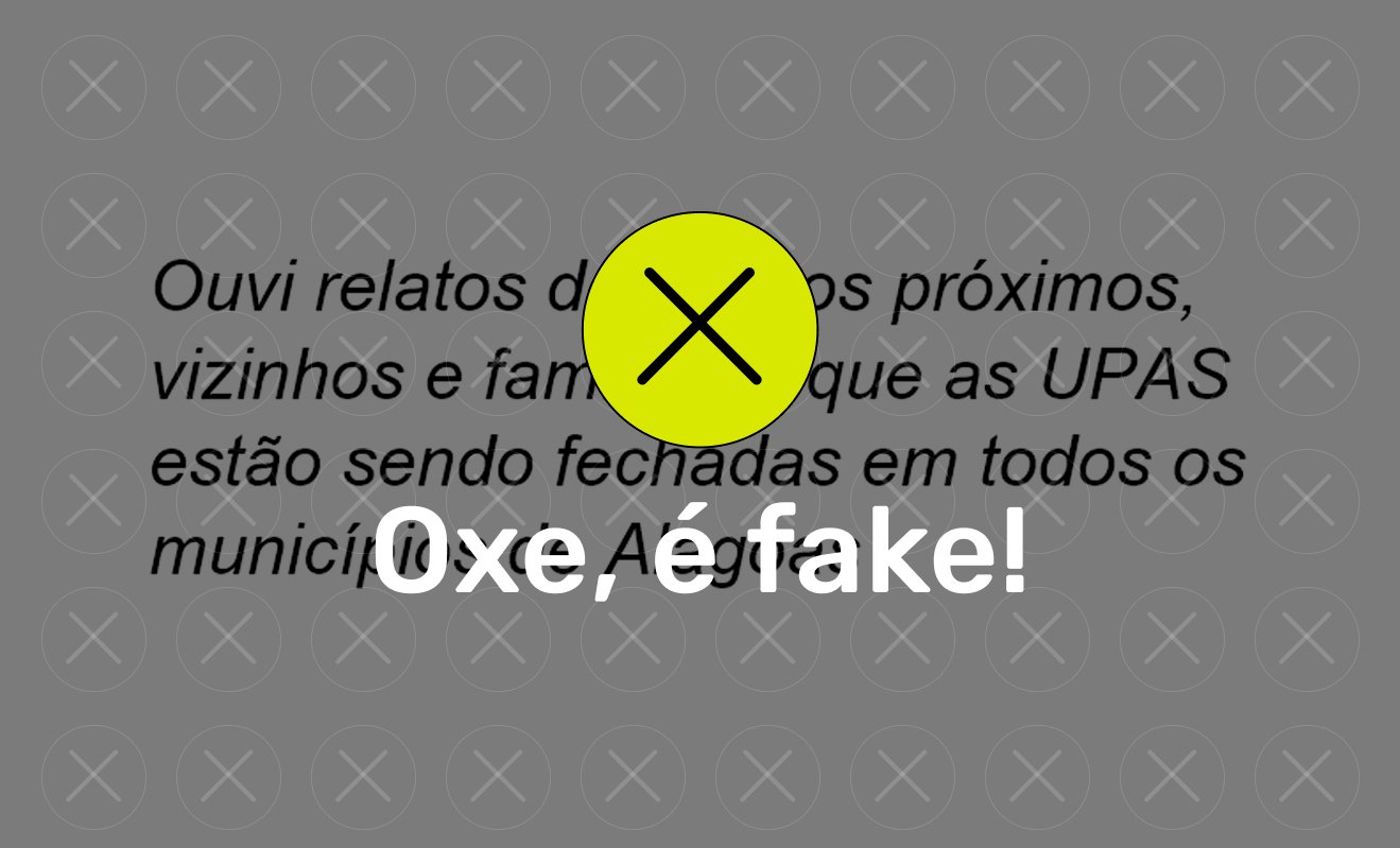 UPAS - UPAs em Alagoas serão fechadas? Confira nova checagem do Nordeste Sem Fake