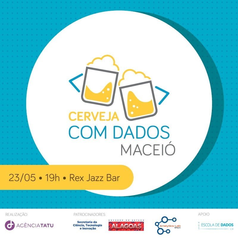 WhatsApp Image 2019 04 28 at 17.59.30 1 - Primeira edição do Cerveja com Dados em Maceió abre inscrições gratuitas